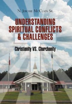 The Understanding Of Spiritual Conflicts & Challenges - McClain Sr., N. Jerome