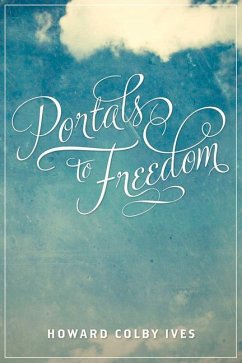 Portals to Freedom - Colby Ives, Howard