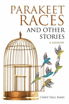 Parakeet Races and Other Stories - Ranii, Cindy Hall