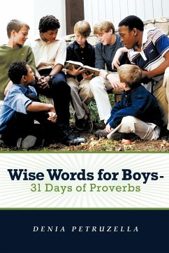 Wise Words for Boys - 31 Days of Proverbs - Petruzella, Denia