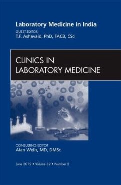 Laboratory Medicine in India, an Issue of Clinics in Laboratory Medicine - Ashavaid, T. F.