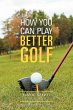 How You Can Play Better Golf - Bild 1