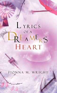 Lyrics of a Dreamer's Heart - Wright, Fionna M.