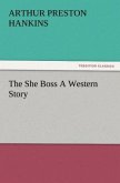 The She Boss A Western Story