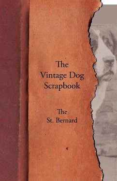 The Vintage Dog Scrapbook - The St. Bernard - Various