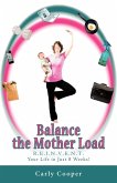 Balance the Mother Load