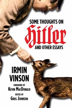 Some Thoughts on Hitler and Other Essays - Vinson, Irmin