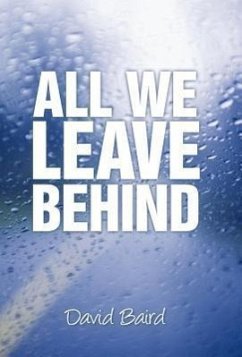 All We Leave Behind - Baird, David