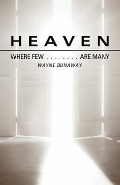 Heaven: Where Few Are Many - Dunaway, Wayne