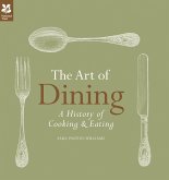 The Art of Dining: A History of Cooking & Eating