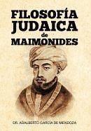 Filosof a Judaica de Maimonides - De Mendoza, Adalberto Garcia