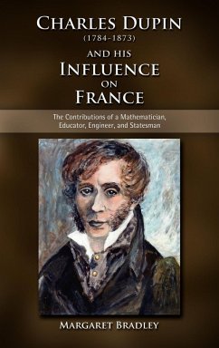 Charles Dupin (1784-1873) and His Influence on France - Bradley, Margaret