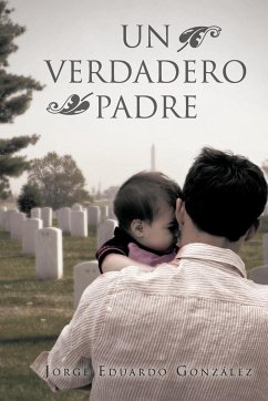 Un Verdadero Padre - Gonz Lez, Jorge Eduardo