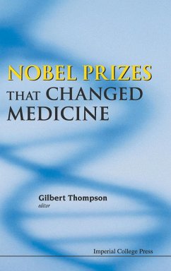 NOBEL PRIZES THAT CHANGED MEDICINE - Gilbert Thompson