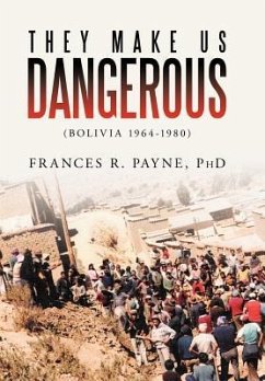 They Make Us Dangerous - Payne, Frances R.