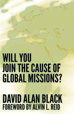 Will You Join the Cause of Global Missions? - Black, David Alan