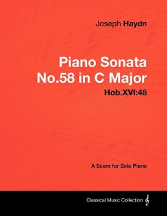Joseph Haydn - Piano Sonata No.58 in C Major - Hob.XVI: 48 - A Score for Solo Piano - Haydn, Joseph