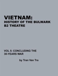 Vietnam, History of the Bulwark Tran - Tra, Tran Van; Combat Studies Institute Press