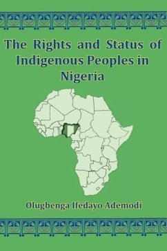 The Rights And Status Of Indigenous Peoples In Nigeria - Ademodi, Olugbenga I