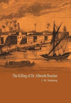 The Killing of Dr. Albrecht Roscher - Heldring, J. W.