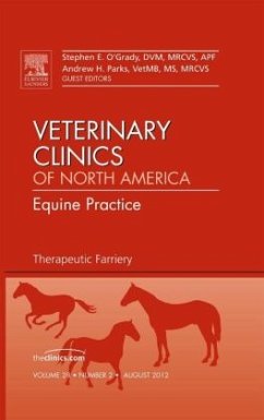 Therapeutic Farriery, An Issue of Veterinary Clinics: Equine Practice - O'Grady, Stephen E.;Parks, Andrew H.