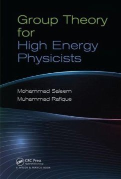 Group Theory for High Energy Physicists - Saleem, Mohammad; Rafique, Muhammad