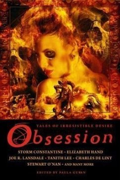 Obsession: Tales of Irresistible Desire - Block, Lawrence; Constantine, Storm; Hand, Elizabeth; Lansdale, Joe R; Lee, Tanith; Resnick, Laura