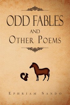 ODD FABLES and other poems - Sando, Ephriam