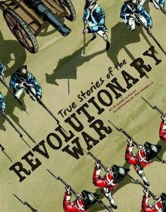 True Stories of the Revolutionary War - Raum, Elizabeth