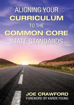 Aligning Your Curriculum to the Common Core State Standards - Crawford, Joe