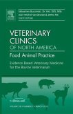 Evidence Based Veterinary Medicine for the Bovine Veterinarian, an Issue of Veterinary Clinics: Food Animal Practice: Volume 28-1
