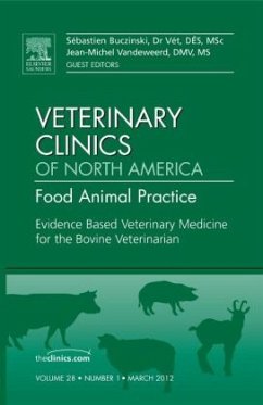 Evidence Based Veterinary Medicine for the Bovine Veterinarian, an Issue of Veterinary Clinics: Food Animal Practice: Volume 28-1 - Buczinski, Sebastien; Vandeweerd, Jean-Michel