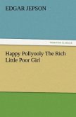 Happy Pollyooly The Rich Little Poor Girl