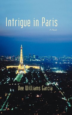 Intrigue in Paris - Garcia, Vee Williams