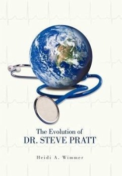The Evolution of Dr. Steve Pratt - Wimmer, Heidi A.