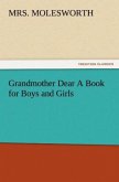 Grandmother Dear A Book for Boys and Girls