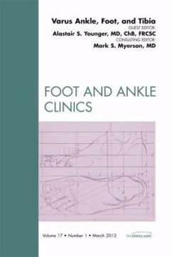 Varus Foot, Ankle, and Tibia, An Issue of Foot and Ankle Clinics - Younger, Alastair S. E.