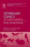 Pediatrics of Common and Uncommon Species, an Issue of Veterinary Clinics: Exotic Animal Practice: Volume 15-2