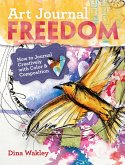 Art Journal Freedom: How to Journal Creatively with Color & Composition