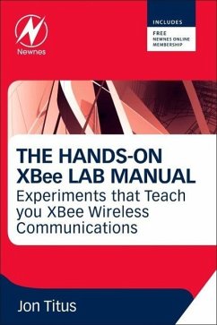 The Hands-On XBee Lab Manual - Titus, Jonathan A.