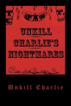 Unkill Charlie's Nightmares - Charlie, Unkill