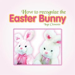 How To Recognize the Easter Bunny - Clements, Inge