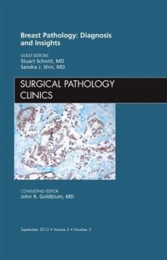 Breast Pathology: Diagnosis and Insights, An Issue of Surgical Pathology Clinics - Schnitt, Stuart J.;Shin, Sandra J.