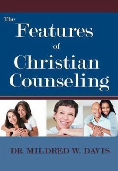 The Features of Christian Counseling - Davis, Mildred W.