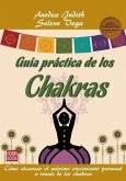 GUÍA PRÁCTICA DE LOS CHAKRAS