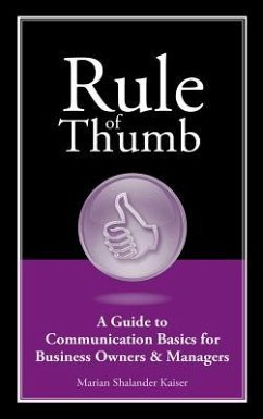Rule of Thumb: A Guide to Communication Basics for Business Owners & Managers - Kaiser, Marian Shalander