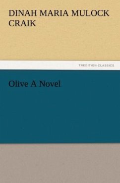 Olive A Novel - Craik, Dinah Maria Mulock