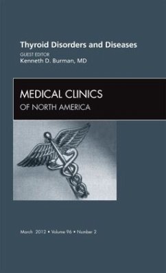 Thyroid Disorders and Diseases, An Issue of Medical Clinics - Burman, Kenneth