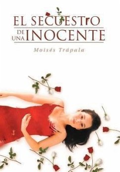 El Secuestro de Una Inocente - Tr?pala, Mois's; Tr Pala, Mois S.