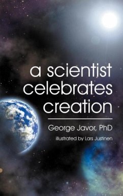 A Scientist Celebrates Creation - Javor, George T